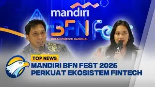 Bank Mandiri Dukung Penguatan Ekonomi Digital di BFN Fest 2025 - [Top News]