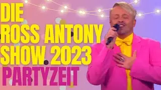 Ross Antony: Es ist Partyzeit 🎉 | Die Ross Antony Show 2023