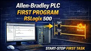 Allen-Bradley PLC First Program | RSLogix 500 | Start-Stop First Task (Beginner Tutorial)