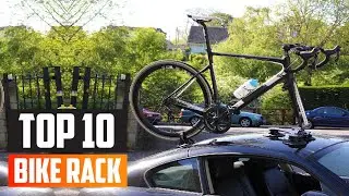 Top 10 Best Bike Racks in 2025 | Expert Reviews, Our Top Choices