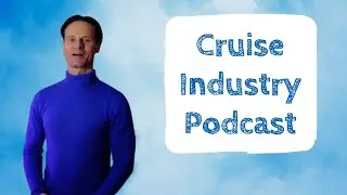 Cruise Industry Podcast