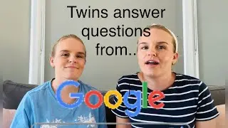 Identical twins answer Google&rsquo;s most predictive (and totally bizarre) text questions about twins!! 