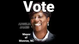Angelia James (Monroe, NC Mayor Candidate)