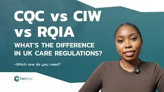 CQC vs CIW vs RQIA &ndash; What&rsquo;s the Difference in UK Care Regulations?