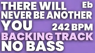 There Will Never Be Another You Backing Track 242 BPM - NO BASS