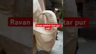 Delhi Ravan market titar pur cheapest Ravan market