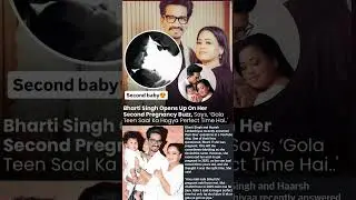Bharti singh opens up about her second pregnancy buzz #news#bhartisingh#haarshlimbachiyaa