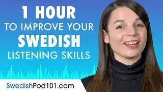 1 Hour to Improve Your Swedish Listening Skills