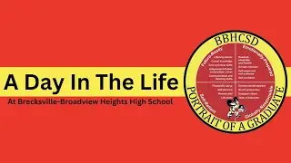 A Day in the Life at Brecksville Broadview Heights High School