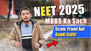 NEET 2025 | RUSSIA MBBS Ka Sach | Scam, Fraud Aur Aapki Galti | Explore With Sahil