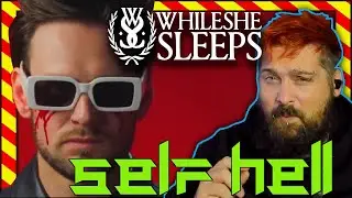While She Sleeps ''Self Hell'' Reaction