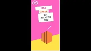 Use Cases of Amazon EC2 | SheCloud