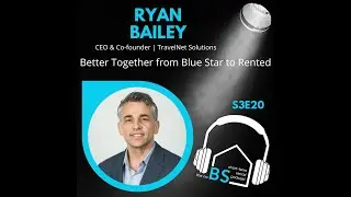 Better Together from Blue Star to Rented with Ryan Bailey