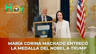 Hoy en el Mundo: Mar&iacute;a Corina Machado entreg&oacute; la medalla del Nobel a Trump
