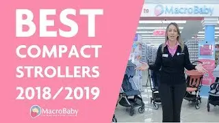 BEST COMPACT STROLLERS 2018 and 2019
