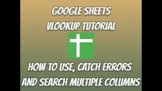 Google Sheet VLOOKUP Tutorial - How to use, catch errors and search multiple columns