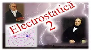 POTENȚIALUL ELECTRIC ȘI CAPACITATEA ELECTRICĂ (ELECTROSTATICĂ 2)