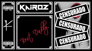 Kairoz - Best Daddy (Lyric Video)