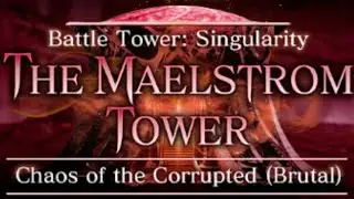 [Final Fantasy 7: Ever Crisis] ~[F2P] Battle Tower : Singularity ~ Chaos of Corrupted (Brutal) B21