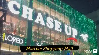 Chase up shopping Mall Mardan 🥰🦋😇| Mardan Best shopping Malls 2024