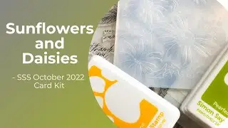 SSS October 2022 Sunflowers and Daisies Card Kit Unboxing