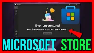 Microsoft Store Error Encountered One Of The Update Services Is Not Running Properly (2025)