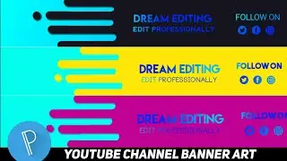 Modern YouTube Channel Banner In Pixellab | Dream Editing | DE