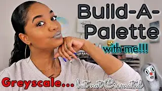 Build-A-Palette w/ Me | GREYSCALE COLOR STORY.....but not CREMATED!!!