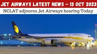 Jet Airways Latest News Today | NCLAT Adjourns Jet Airways hearing