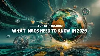 Top CSR Trends: What NGOs Need to Know in 2025