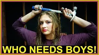 WHO NEEDS BOYS!