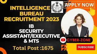 INTELLIGENCE BUREAU RECRUITMENT 2023 | IB SECURITY ASST/EXECUTIVE & MTS| TOTAL POST- 1675 VACANCIES