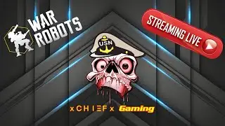xCHIEFx Gaming Tuesday Time Drops Livestream - War Robots [WR]