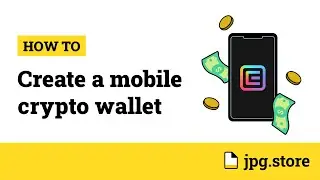 How to Create a Mobile Crypto Wallet  |  JPG Store