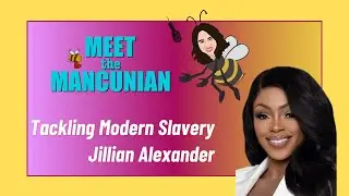 Raising Awareness about Modern Slavery with Jillian Alexander