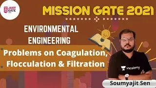 Coagulation & Flocculation | ENVIRONMENTAL ENGINEERING | MISSION GATE 2021 | Soumyajit Sen