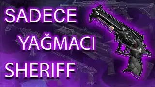 SADECE YAĞMACI SHERİFF DENEDİM / VALORANT