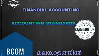 Accounting Standards Malayalam Tutorial Bcom | Financial Accounting