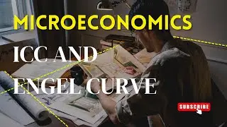 Income Consumption Curve (ICC) Engel Curve || Microeconomic ||