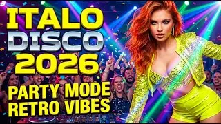 Italo Disco 2026 | Best Italo & Euro Disco DJ Mix | Forever Disco 80s Retro Synthpop