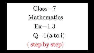 Q1 (a to i), Ex-1.3 - Integers - Chapter 1, Maths Class 7th -NCERT, CBSE