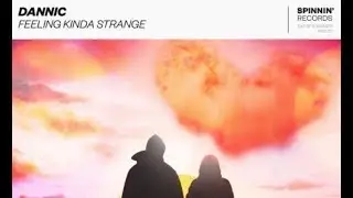 Dannic - Feeling Kinda Strange