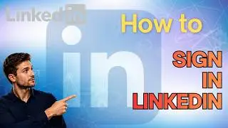 How to Sign In to LinkedIn App (Step-by-Step Guide)