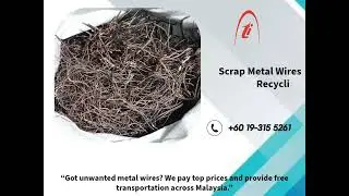 Recycle Your Scrap Metal Wires in Malaysia!