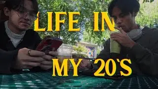Documenting Life In My 20s (again)