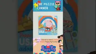 🧩Peppa Pig USA Adventure Jigsaw Puzzle for Toddlers | Fun Preschool Learning Time! The Puzzle Corner