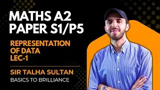 S1 Representation of Data. A levels Maths 9709. Sir Talha Sultan. Lec-3.