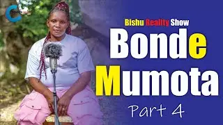 Part 4- Bonde mumota Tina Kuda #Bhishu Reality Show (Season 1- Episode 49)