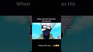 #anime  #youtubeanime #youtubeshorts  #naruto #narutoshippuden  #kakashi  #introduceyourself