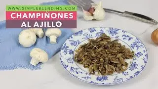 CHAMPIÑONES AL AJILLO A MI MANERA | Champiñones salteados al ajillo | Guarnición saludable